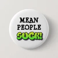 Mean People Suck Button