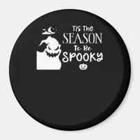 Tis The Season To Spooky Halloween Sarcastic Funny Magnet