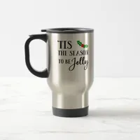 Tis The Season To Be Christmas Mistletoe Travel Mug