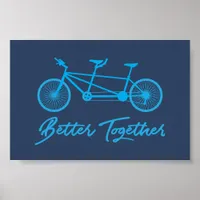 Better Together Tandem Bike Blue Poster