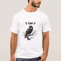 F Caw F Trendy Modern Style T-Shirt