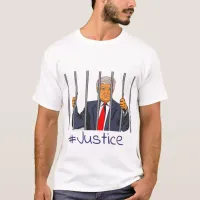 Anti Trump, Donald in Jail behind Bars Justice T-Shirt