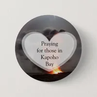 Praying for those in Kapoho Bay  Hawaii Button