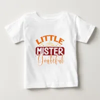 Little Mister Grateful - Thanksgiving  Baby T-Shirt