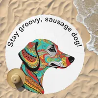 Groovy Sausage Dog Colorful Dachshund Beach Towel