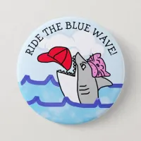 Ride the Blue Way Pro Democrat Anti Trump Button