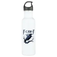 F-Caw-F Funny Gothic Raven Bird Halloween Stainless Steel Water Bottle