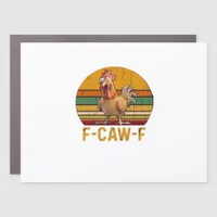 F-Caw-F Chicken Humor Essential Minimal Clean Car Magnet