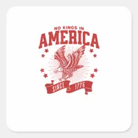 No Kings In America Since 1776 USA  Eagle Square Sticker