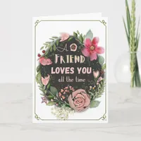  A Friend Loves You All The Time Watercolor Card