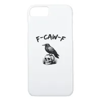 F Caw F Halloween Raven Skull Gothic Humor Design iPhone 8/7 Case