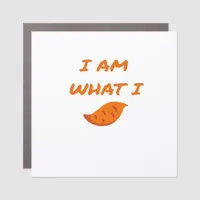 Im What I Yam Playful Pun Mood Car Magnet
