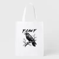 F-Caw-F Funny Raven Pun F-Caw-F Creative Graphic Grocery Bag