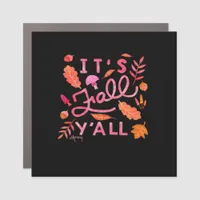 It’s Fall Y’all Hand Lettered Autumn Quote Design Car Magnet