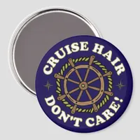 Cruise Hair Dont Care Funny Cruising Cabin Door Magnet