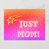 Just Mom Superstar Orange & Pink Mother's Day Postcard