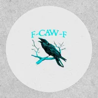 Crow F-Caw-F Funny Bird Retro Patch