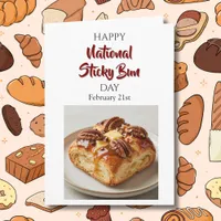 Happy National Sticky Bun Day! Feb 21st Card