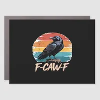F-Caw-F Crow Humor Funny Gothic Retro Classic Car Magnet