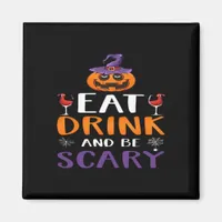 Eat Drink And Be Scary Halloween Party Witch Drink Magnet