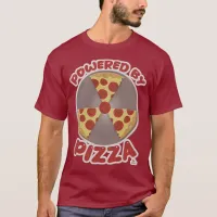 Powered By Pizza Funny Food Slogan T-Shirt