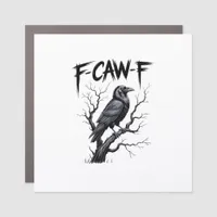 F-Caw-F Funny Raven Crow Spooky Season Halloween V Car Magnet