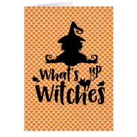 Whats Up Witches Blank Inside Greeting Card