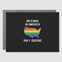 No Kings In America Only Queens Funny Queer Gay Pr Car Magnet