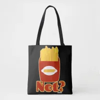 Fry Not Fun French Fries Humor Motto Tote Bag