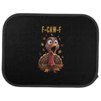 Funny F-Caw-F Turkey Bird F-Caw-F Graphic Car Floor Mat