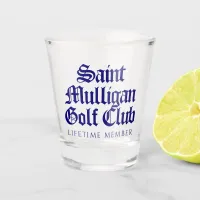 Funny Saint Mulligan Golf Club Lifetime Member Shot Glass