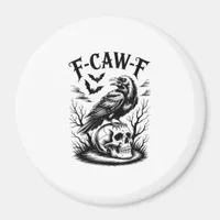 Halloween F-Caw-F Bird Crow Women Men Trendy Casua Magnet