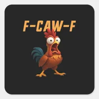 F-Caw-F Chicken Funny Chicken F-Caw-F Gear Retro G Square Sticker