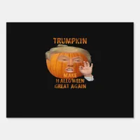 Trumpkin Pumpkin Make Halloween Great Again  Sign