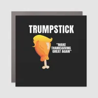 Make Thanksgiving Great Again Funny Donald Trumpst Car Magnet