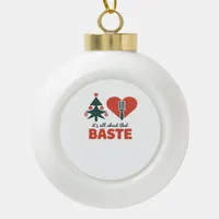 All About That Baste Christmas Classic Retro Look Ceramic Ball Christmas Ornament