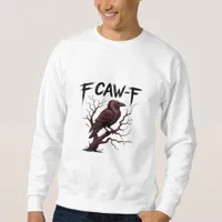 F-Caw-F Raven Classic Sweatshirt
