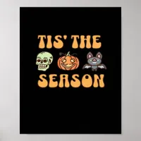 Tis The Season Halloween Poster