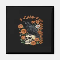 Crow Raven F-Caw-F Funny Halloween Gothic Creative Magnet