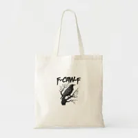 F-Caw-F Funny Crow Essential Cool Unique Tote Bag