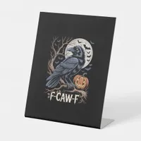 Retro F-Caw-F Bird Crow Funny Crow Bird Cawing Gru Pedestal Sign