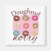 Donut Worry Magnet