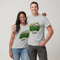 It's My Lucky Day St. Patrick's Day T-Shirt