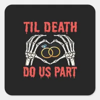 Halloween Engagement Til Death Do Us Part Skeleton Square Sticker