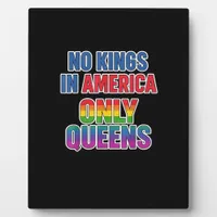 No Kings In America Only Queens Funny Queer Gay Pr Plaque
