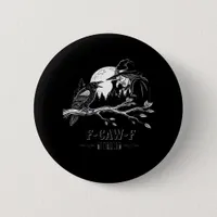 F-Caw-F Crow Halloween Witch F-Caw-F Button