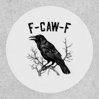 Funny F-Caw-F Crow Bird Raven Men Women Patch