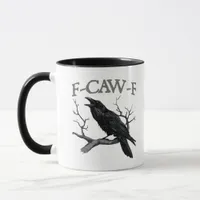 Gothic F-Caw-F Funny Crow Humor Essential Vintage  Mug