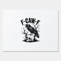 Halloween F-Caw-F Bird Crow Women Men Retro Classi Sign
