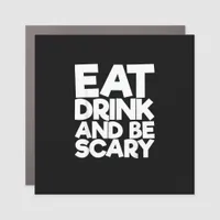 Eat Drink And Be Scary Halloween Retro Classic Car Magnet